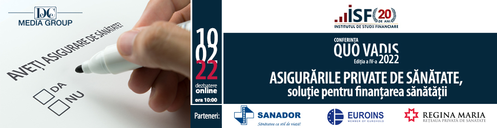 Conferinţa Quo Vadis 2022! Ediţia a IV-a Asigurările private de sănătate – soluție pentru finanțarea sănătății