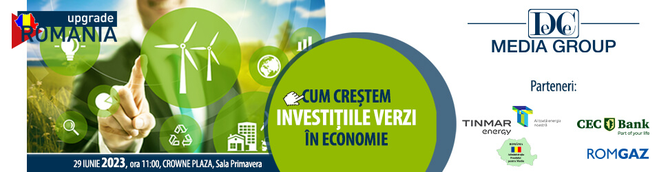 UPGRADE ROMANIA-CUM CREȘTEM ”INVESTIȚIILE VERZI” ÎN ECONOMIE