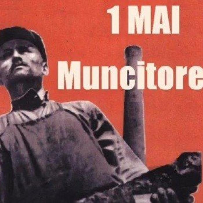 1 Mai muncitoresc. Sărbătoarea nu este invenția comuniștilor