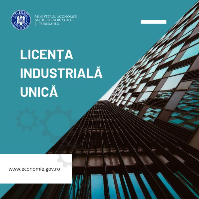 Licenţa industrială unică. Ministerul Economiei anunţă simplificarea procesului de acordare a licențelor
