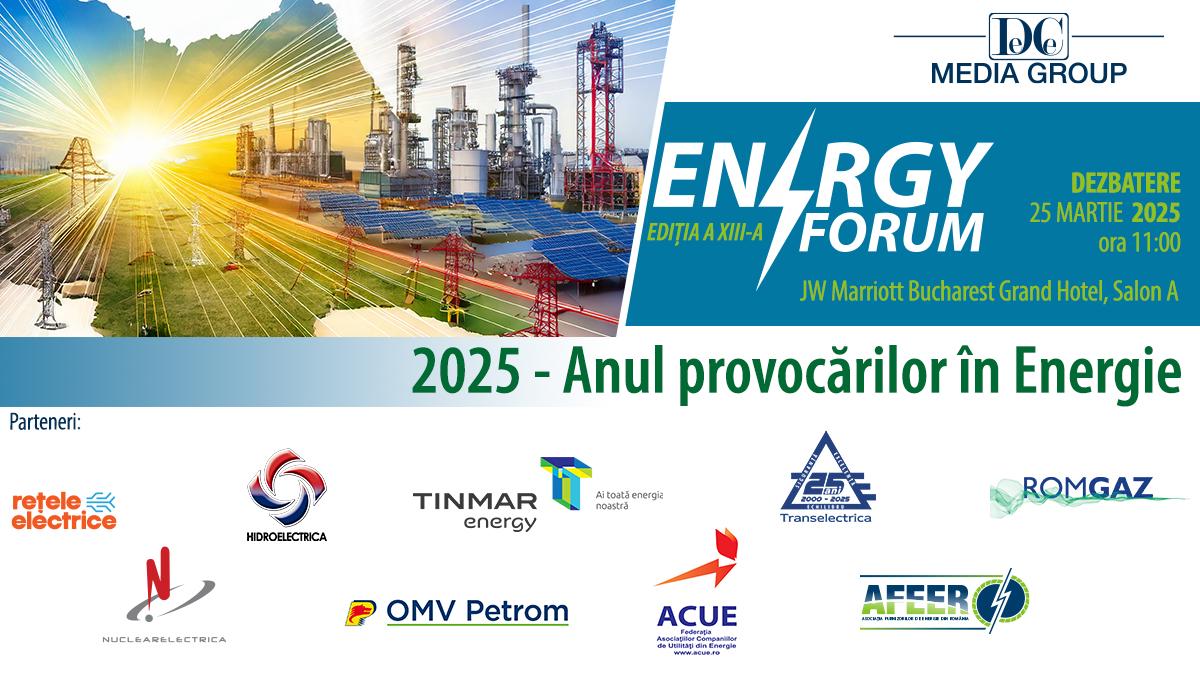 Energy Forum Ediția a XIII-a: 2025-Anul provocărilor în Energie