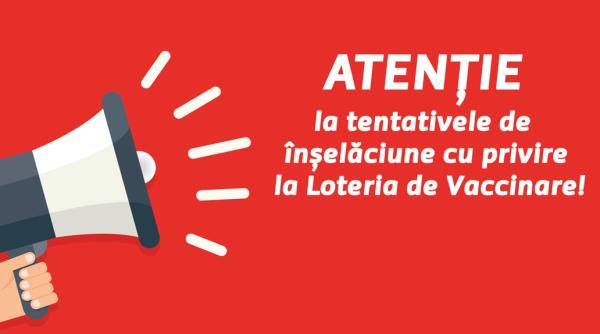 Tentative de ÎNȘELĂCIUNE la Loteria de VACCINARE