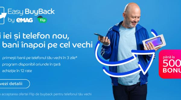 Noul Easy BuyBack by eMAG&Flip: clienții eMAG pot cumpăra telefoane noi prin vânzarea celor vechi pe aceeași platforma