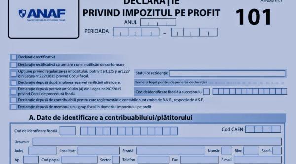 Atenţionare ANAF: Se apropie termenul limită pentru depunerea Declaraţiei privind impozitul pe profit - Formularul 101