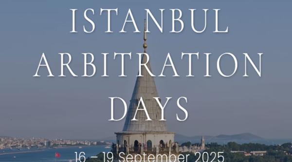 Curtea de Arbitraj Comercial Internațional implicată în organizarea Istanbul Arbitration Days 2025